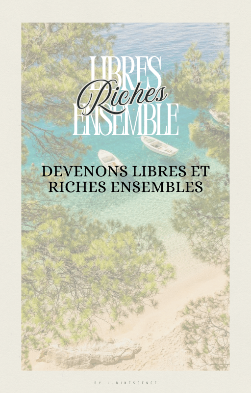 Devenons libres et riches ensemble